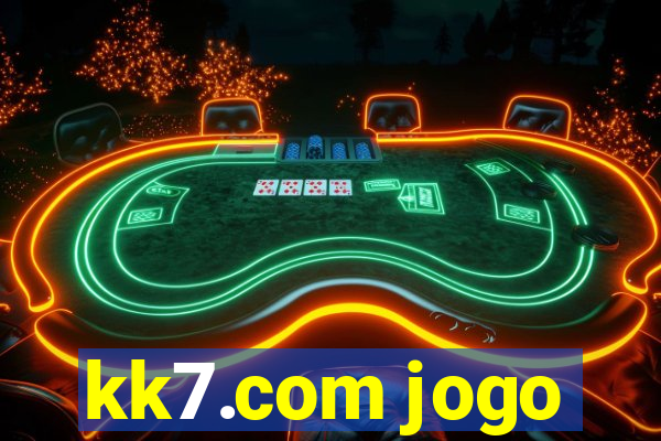 kk7.com jogo